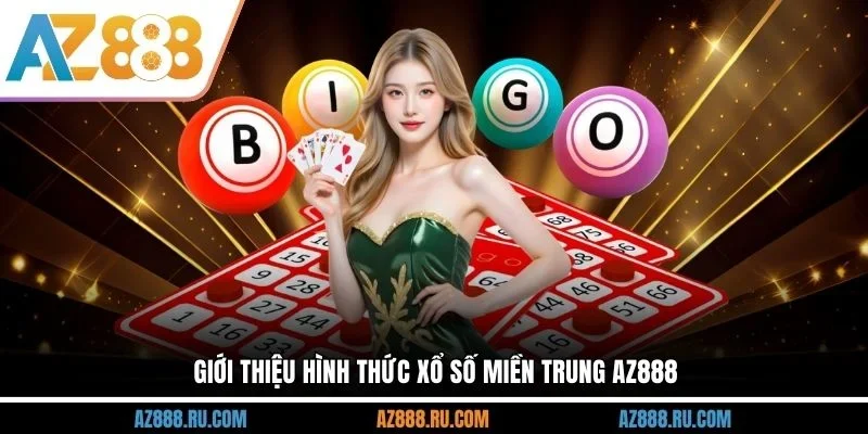Giới thiệu hình thức xổ số miền Trung AZ888