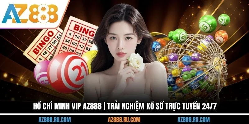 Hồ Chí Minh VIP AZ888